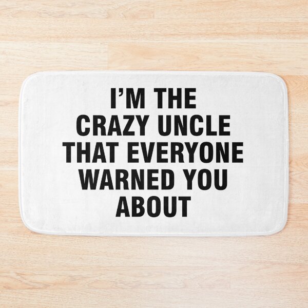 Item preview, I'm the crazy uncle that everyone warned you about designed and sold by allthetees.