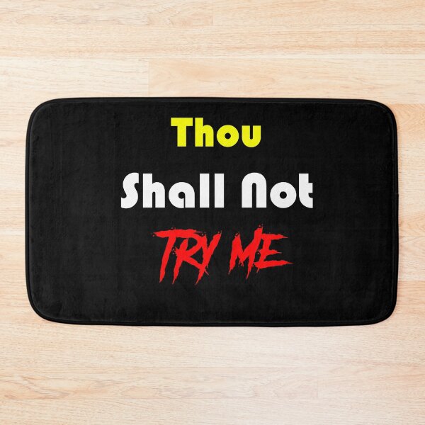 Item preview, Thou Shall Not Try Me designed and sold by TheDevilStore.