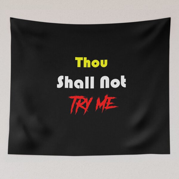 Item preview, Thou Shall Not Try Me designed and sold by TheDevilStore.