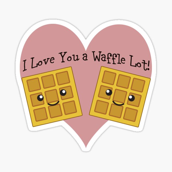I Love You a Waffle Lot Sticker