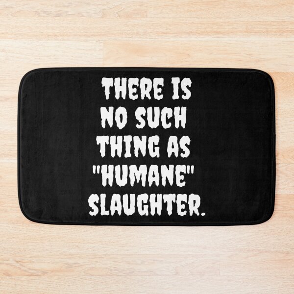 Item preview, There is no such thing as "humane" slaughter designed and sold by EarlessPierre.