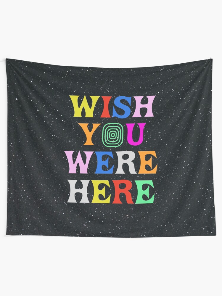 Alternate view of Wish You Were Here Tapestry