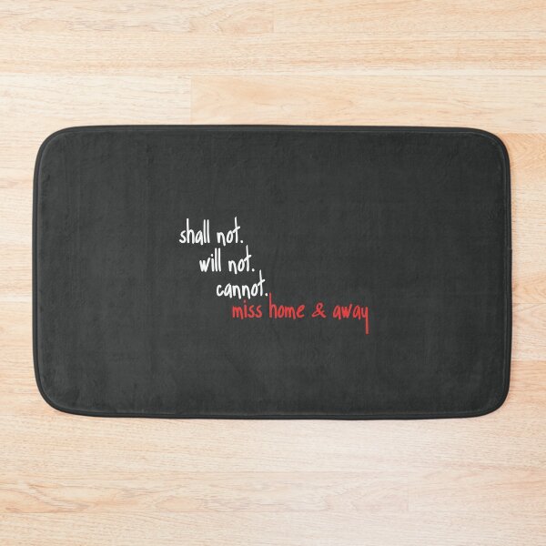 Item preview, Shall Not Will Not Cannot Miss Home & Away designed and sold by holbytv.
