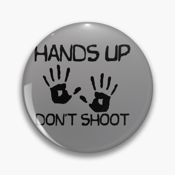 Item preview, Hands up dont shoot designed and sold by Bodda01.