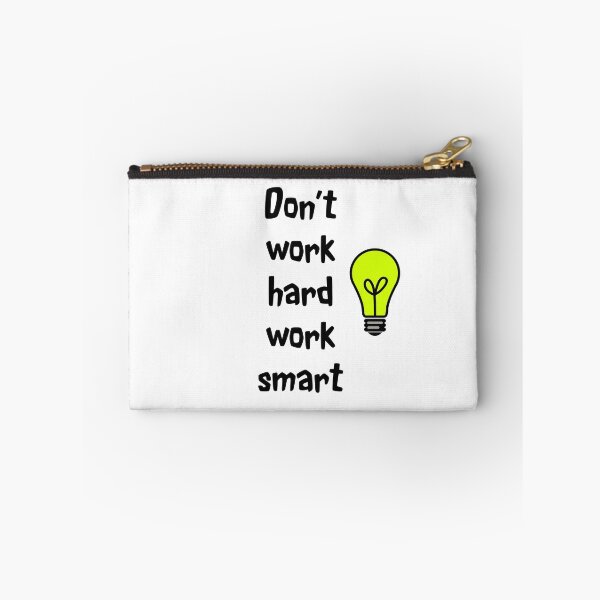 Item preview, Dont Work Hard Work Smart designed and sold by oxoxoxo.