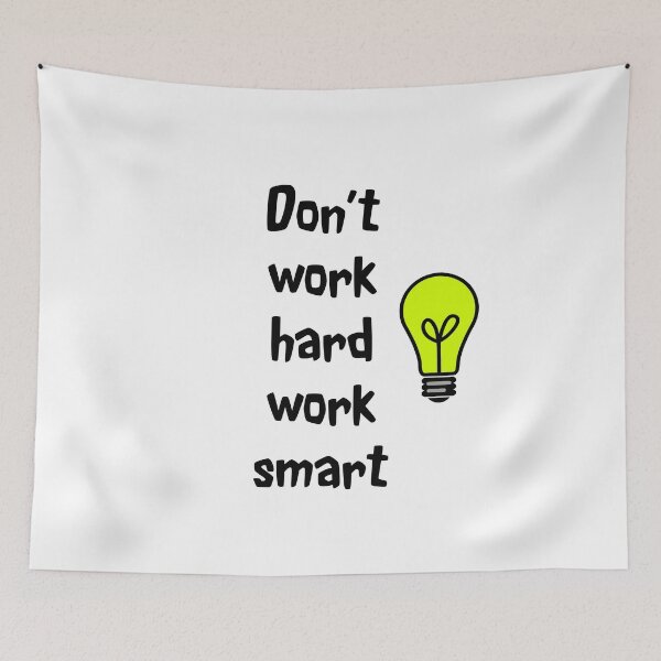 Item preview, Dont Work Hard Work Smart designed and sold by oxoxoxo.
