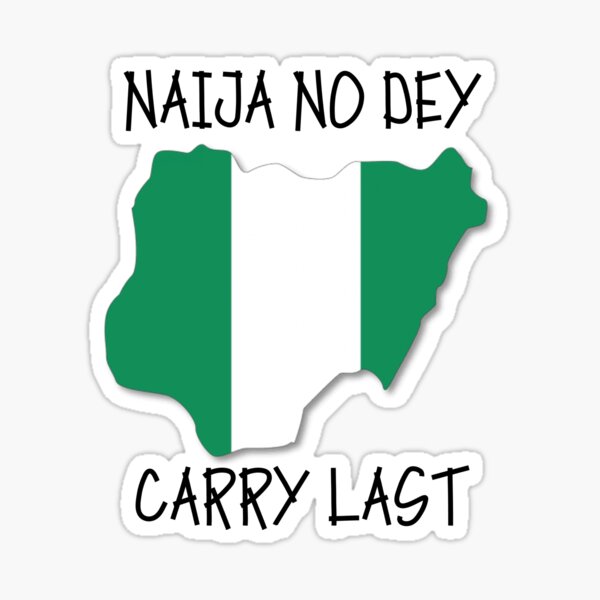 Item preview, Naija No Dey Carry Last designed and sold by ais43.