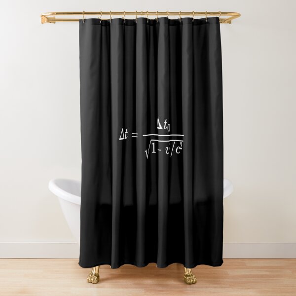 Time dilation is a difference in the elapsed time measured by two clocks Shower Curtain
