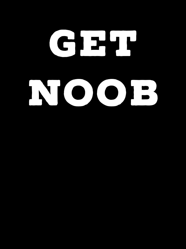 Roblox Get Noob Kids T Shirt By Superdad 888 Redbubble - noob roblox shirt