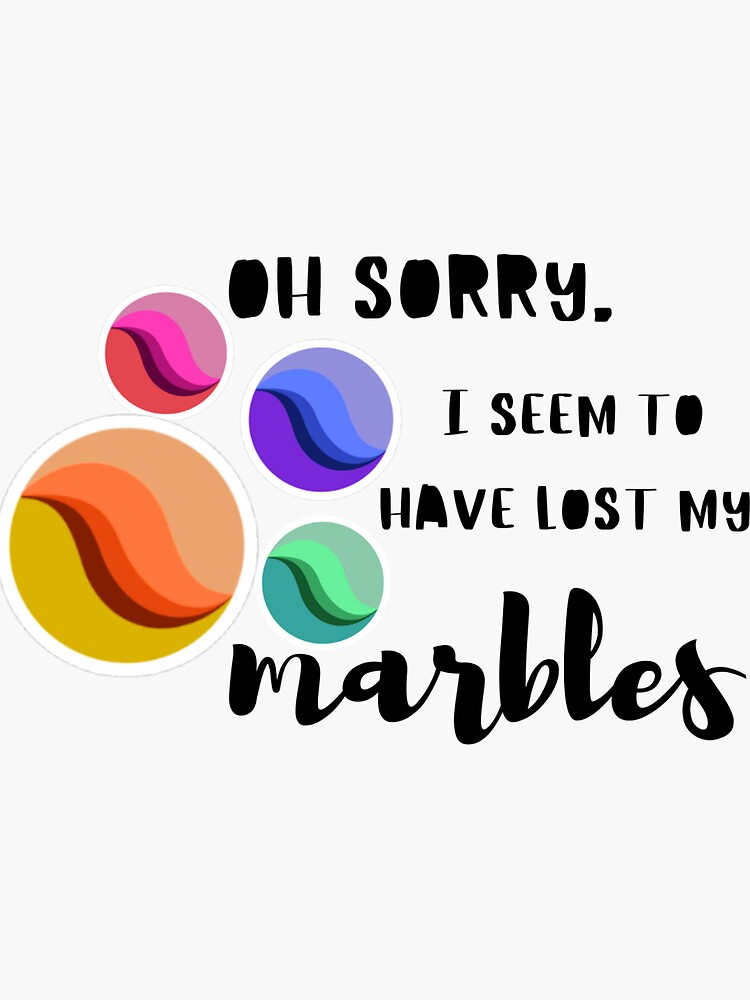 lose your marbles shirt