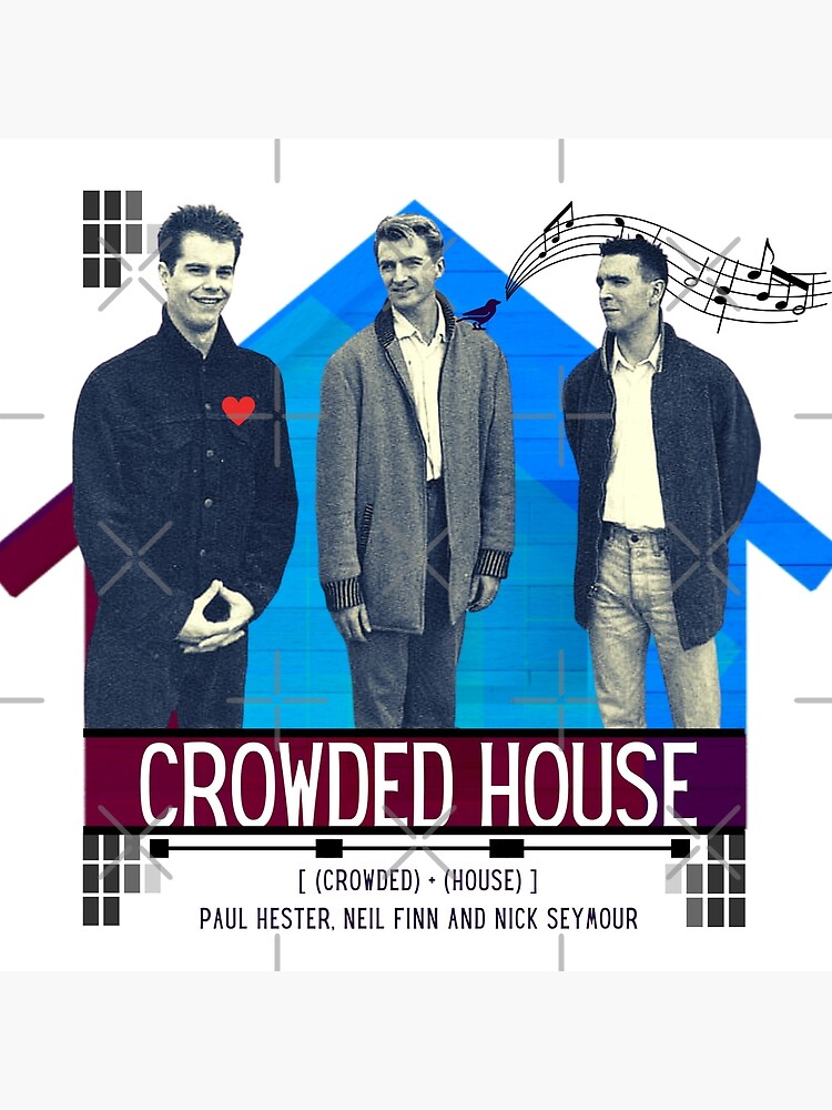 "Crowded House" Poster by hojo76 Redbubble