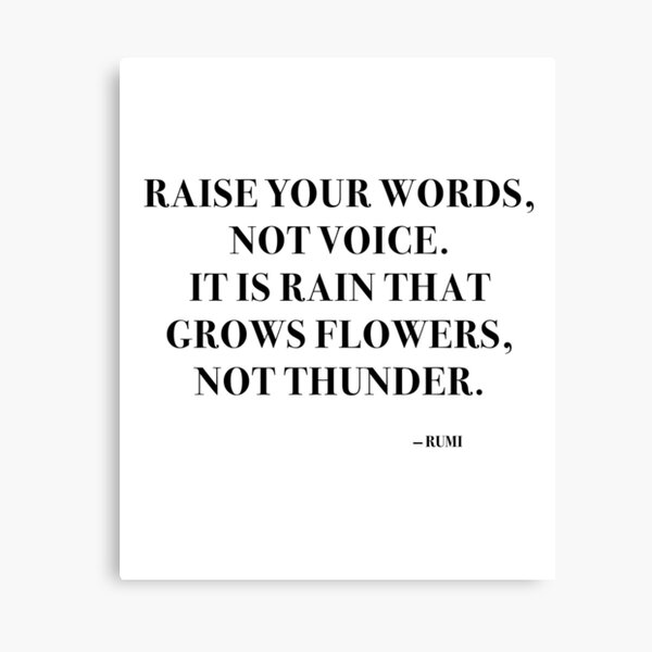 raise-your-words-not-voice-canvas-prints-redbubble