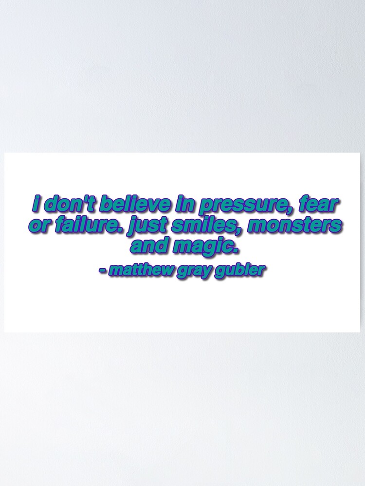 Matthew Gray Gubler Quotes Matthew Gray Gubler Quote" Poster By Reaganreese | Redbubble