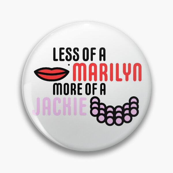 Item preview, Less of a Marilyn More of a Jackie designed and sold by NoSaysLion.