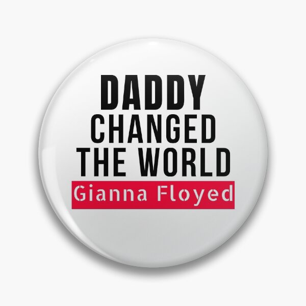 Item preview, Daddy Changed The world-Gianna Floyd designed and sold by GranadaStore.