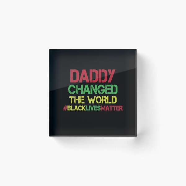 Item preview, Daddy Changed The World  designed and sold by Merch By ika.