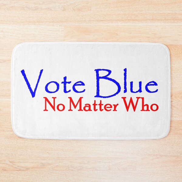 Item preview, Vote Blue No Matter Who designed and sold by STLRZombie.