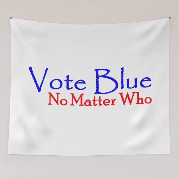 Item preview, Vote Blue No Matter Who designed and sold by STLRZombie.