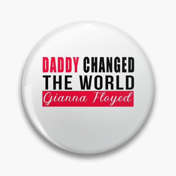 Item preview, Daddy Changed The world-Gianna Floyd designed and sold by GranadaStore.