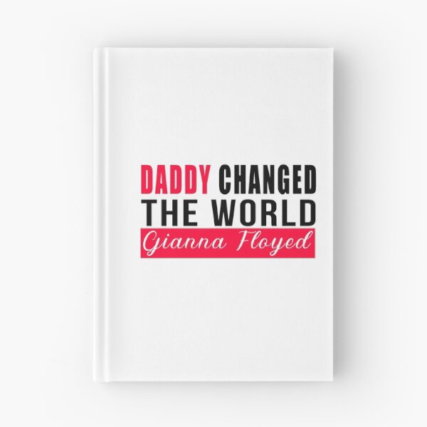 Item preview, Daddy Changed The world-Gianna Floyd designed and sold by GranadaStore.