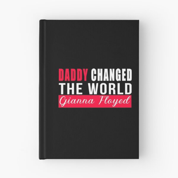 Item preview, Daddy Changed The world-Gianna Floyd designed and sold by GranadaStore.