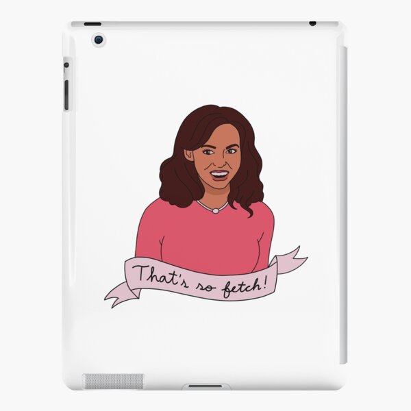 mean-girls-that-s-so-fetch-ipad-case-skin-by-jaraya-redbubble