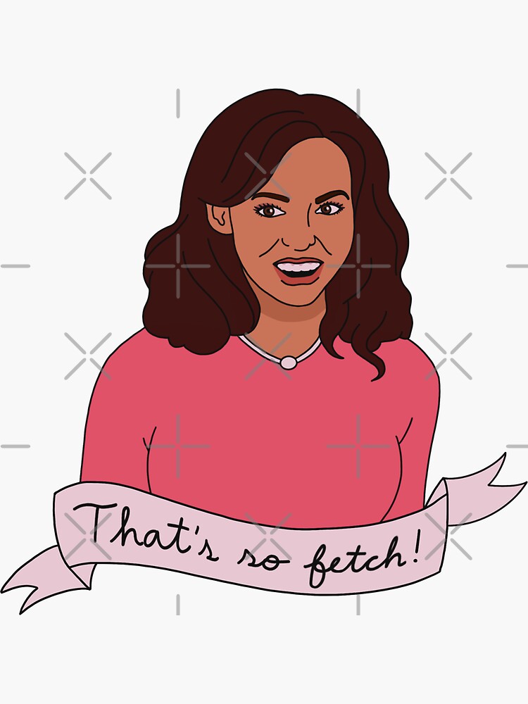 Mean Girls Thats So Fetch Sticker For Sale By Jaraya Redbubble 8794