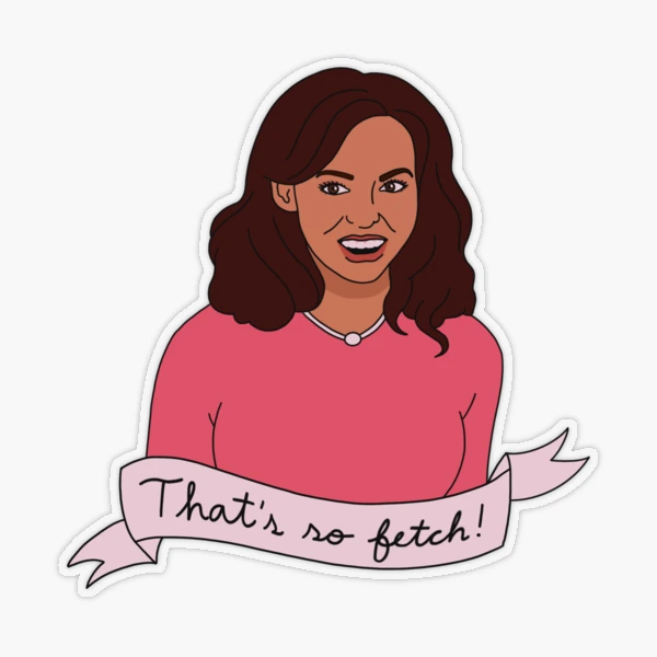 Mean Girls That's so fetch! Sticker by Javiera Paz