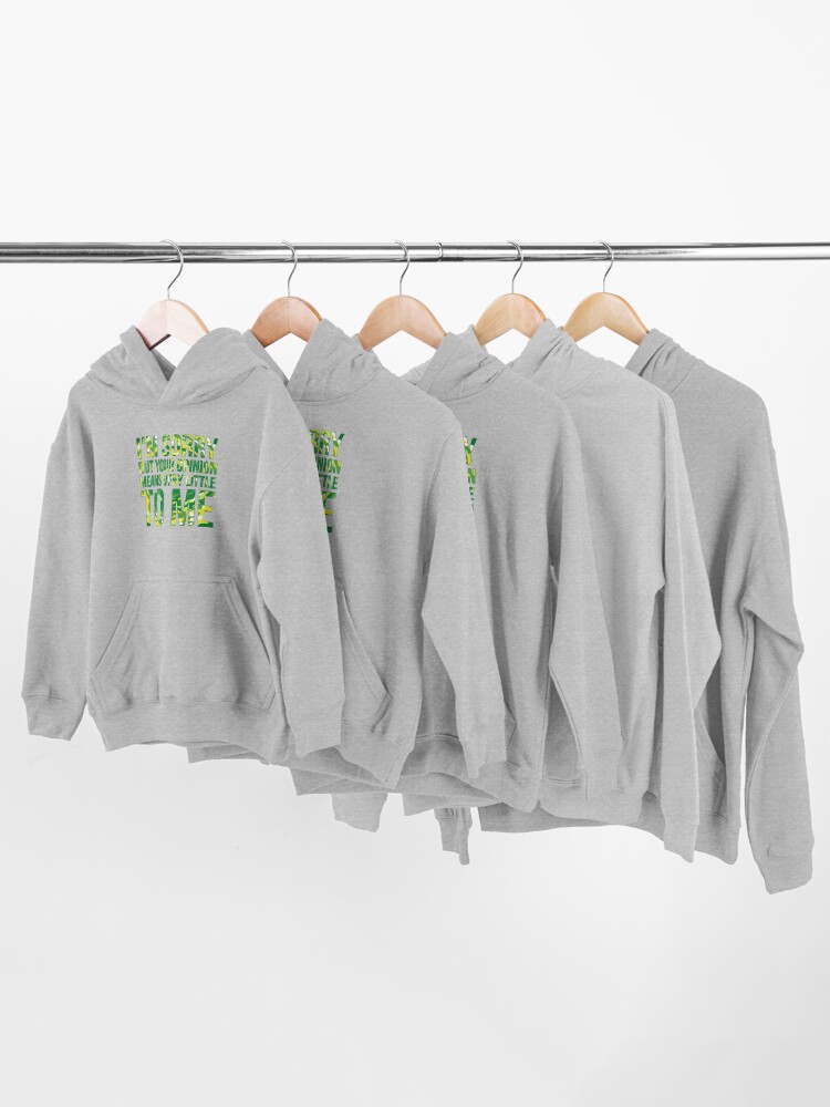 Alternate view of im sorry but your opinion means very little to me Kids Pullover Hoodie