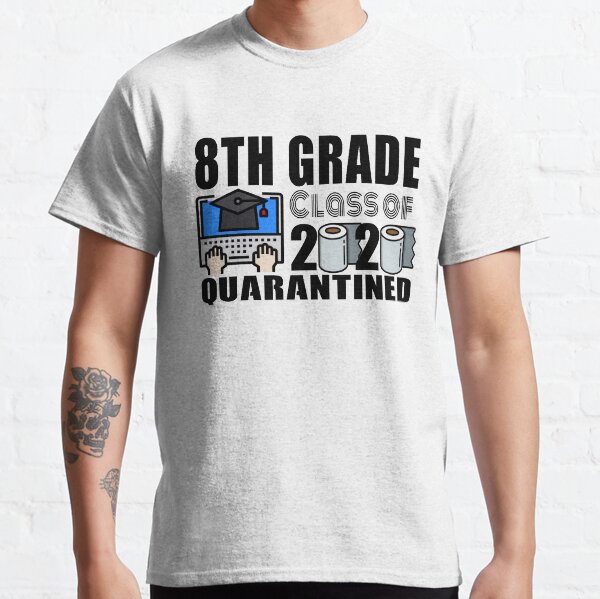 8th grade quarantine store shirts