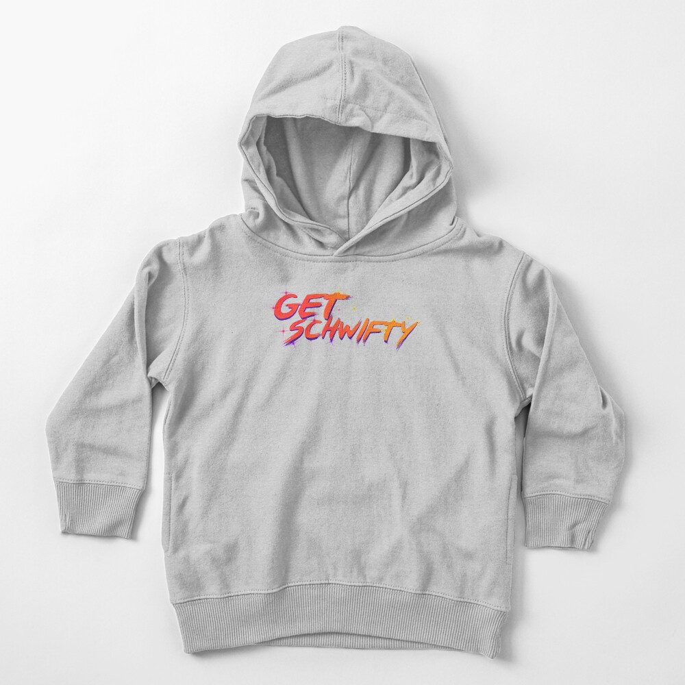 get schwifty rick and morty Toddler Pullover Hoodie