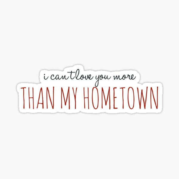 Hometown Gifts Merchandise Redbubble