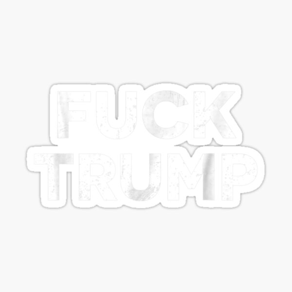 Artikel-Vorschau von Fuck Trump, designt und verkauft von PenelopeMunoz.