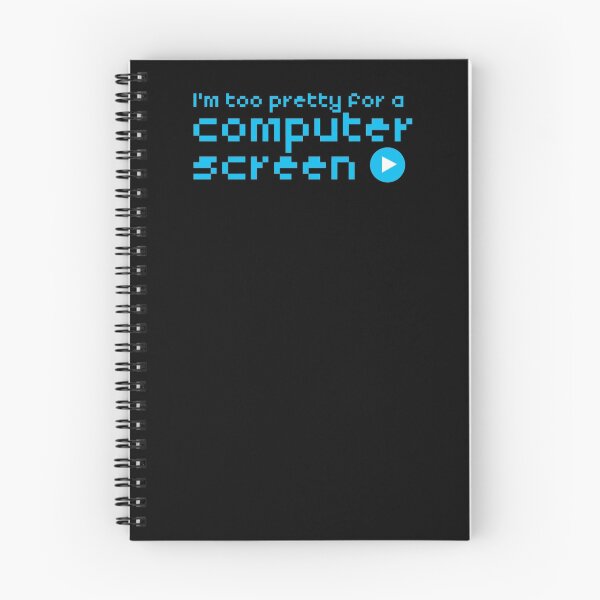 Item preview, I'm too pretty for a computer screen designed and sold by jazzydevil.