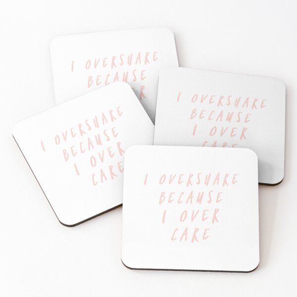 Item preview, I over share because I over care  designed and sold by boldtypex.