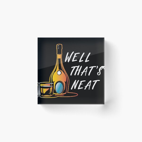 Item preview, Funny Whisky Whiskey Bourbon product - That's Neat designed and sold by Lisbob.