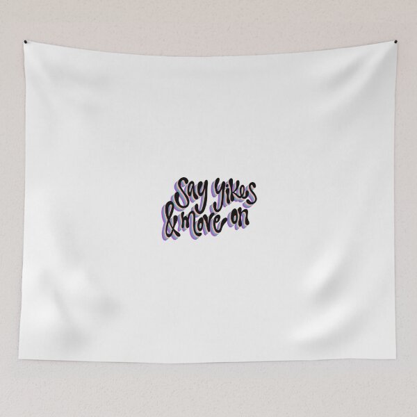 Item preview, say yikes and move on designed and sold by cassidyjane.