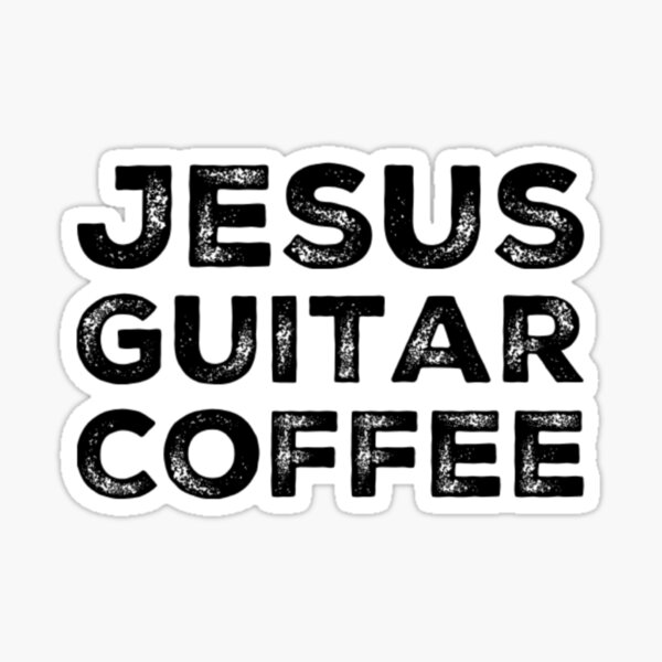 "Jesus Guitar Coffee" Sticker for Sale by tresbelleshirts Redbubble
