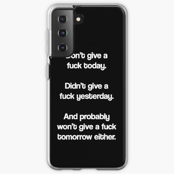 Just Don't Give A Fuck Samsung Galaxy Soft Case