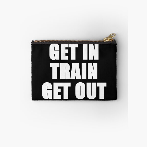 Item preview, GETIN - TRAIN - GETOUT designed and sold by WarGear.