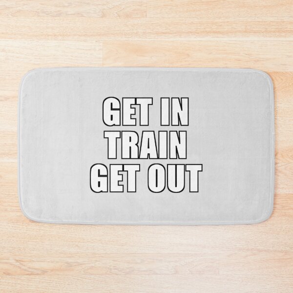 Item preview, GETIN - TRAIN - GETOUT designed and sold by WarGear.