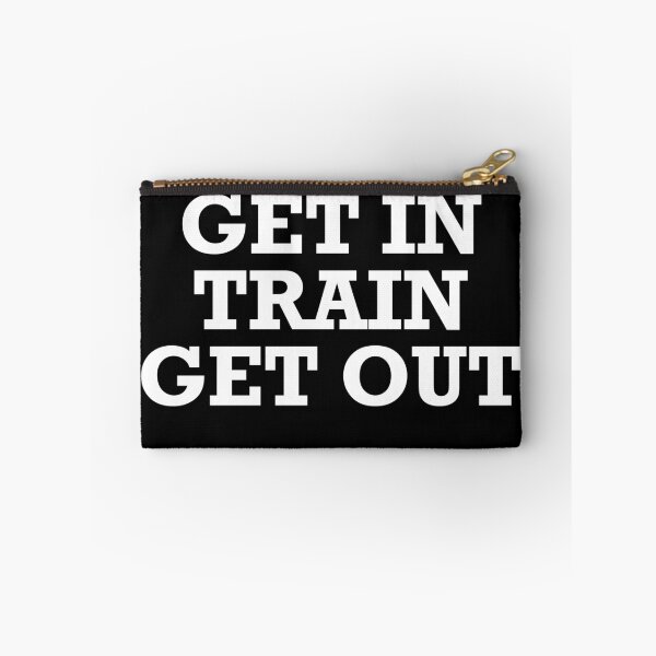 Item preview, GETIN - TRAIN - GETOUT designed and sold by WarGear.