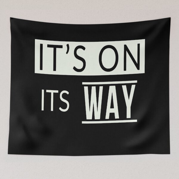 Item preview, IT'S ON ITS WAY designed and sold by MotivationMafia.