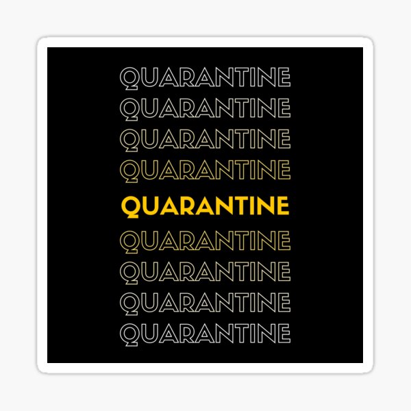 QUARANTINE Sticker