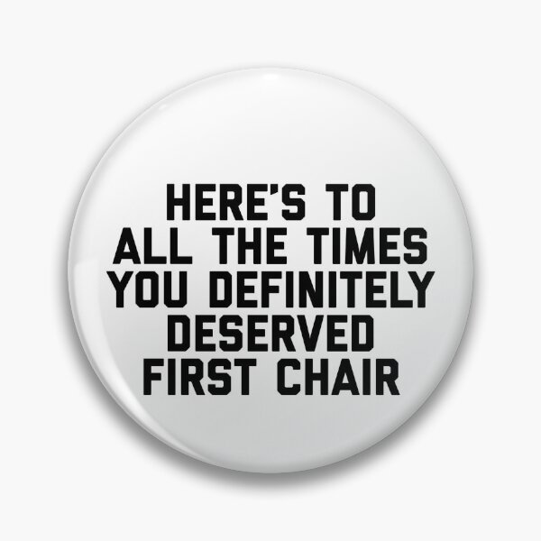 Item preview, Here’s to... First Chair designed and sold by PrideOn3.