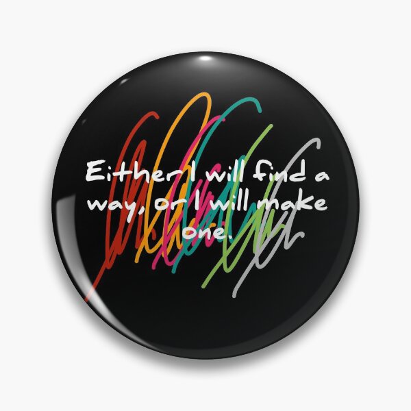 Item preview, Either I will find a way, or I will make one. designed and sold by TopDesignArt.