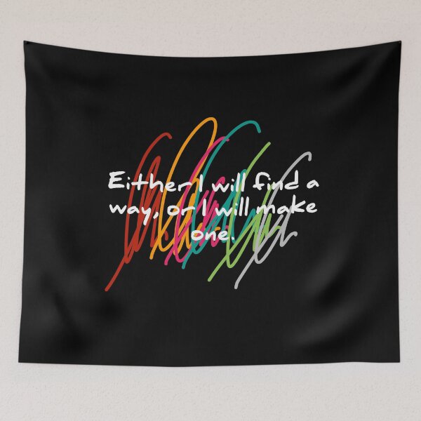 Item preview, Either I will find a way, or I will make one. designed and sold by TopDesignArt.