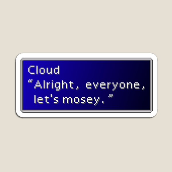 Cloud Strife Let's Mosey Dialogue Box Magnet