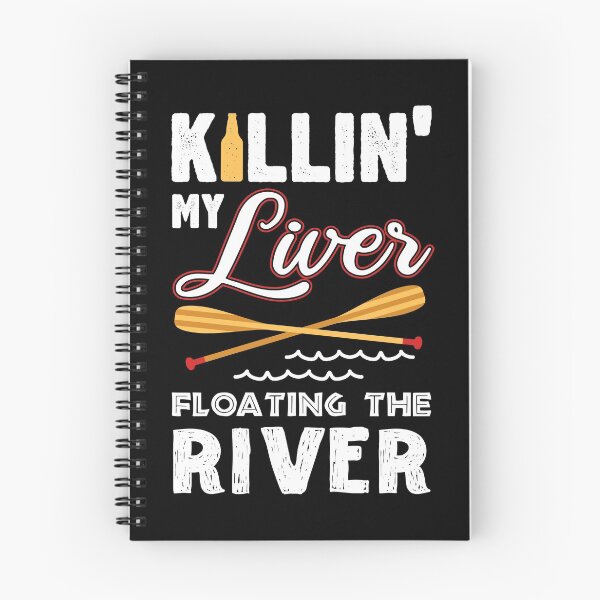 Item preview, Killing My Liver Just Floating The River Rafting design product designed and sold by Lisbob.