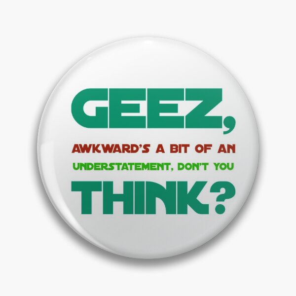 Item preview, Geez, Awkward's A Bit Of An Understatement, Don't You Think? designed and sold by OfferHeat.